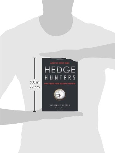 Hedge Hunters After The Credit Crisis How Hedge Fund Masters Survived Paperback