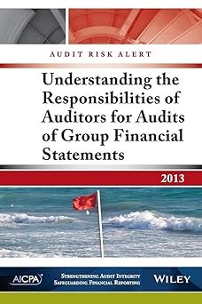 Audit Risk Alert: Understanding the Responsibilities of Auditors for Audits of Group Financial Statements Paperback