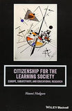 Citizenship for the Learning Society: Europe, Subjectivity, and Educational Research (Journal of Philosophy of Education)