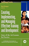 Creating, Implementing, and Managing Effective Training and Development: State-of-the-Art Lessons for Practice: 8 Hardcover