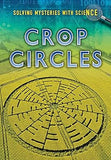 Crop Circles (Solving Mysteries With Science) Paperback