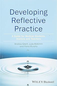 Developing Reflective Practice: A Guide for Medical Students, Doctors and Teachers Paperback