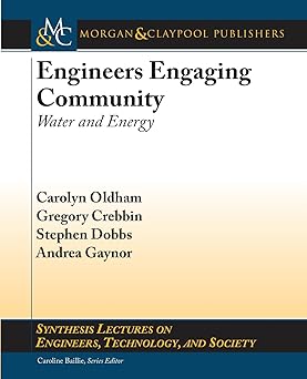 Engineers Engaging Community: Water and Energy (Synthesis Lectures on Engineers, Technology, and Society)