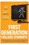 First-Generation College Students: Understanding and Improving the Experience from Recruitment to Commencement