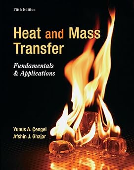 Heat and Mass Transfer: Fundamentals and Applications Hardcover