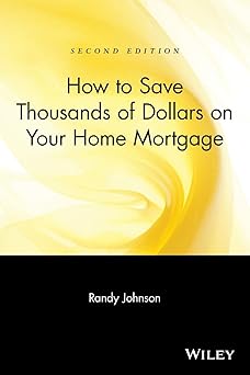 How to Save Thousands of Dollars on Your Home Mortgage Paperback