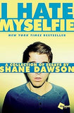 I Hate Myselfie: A Collection of Essays by Shane Dawson Paperback