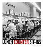 Lunch Counter Sit-Ins: How Photographs Helped Foster Peaceful Civil Rights Protests Paperback
