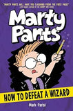 Marty Pants #3: How to Defeat a Wizard Hardcover