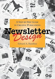 Newsletter Design: A Step-by-Step Guide to Creative Publications Paperback