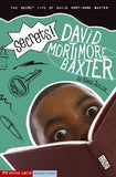 Secrets!: The Secret Life Of David Mortimore Baxter