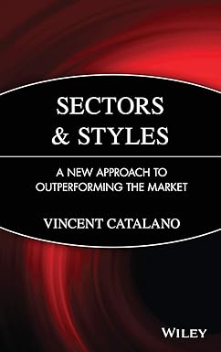 Sectors and Styles: A New Approach to Outperforming the Market: 331 Hardcover