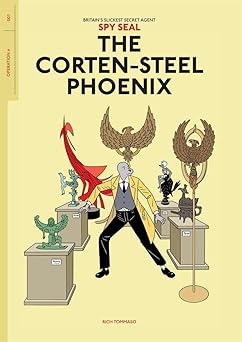 Spy Seal Volume 1: The Corten-Steel Phoenix Paperback