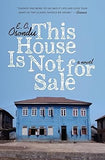 This House Is Not for Sale: A Novel Paperback