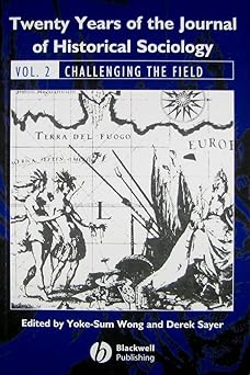 Twenty Years of the Journal of Historical Sociology: Volume 2: Challenging the Field Paperback