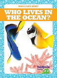 Who Lives in the Ocean? (Tadpole Books: Who Lives Here?)