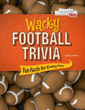 Wacky Football Trivia Fun Facts for Every Fan Paperback