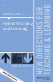 Hybrid Teaching And Learning: New Directions For Teaching And Learning, Number 149 Paperback