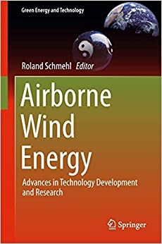 Airborne Wind Energy: Advances in Technology Development and Research Hardcover - Cash Converters