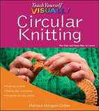 Teach Yourself VISUALLY Circular Knitting Paperback