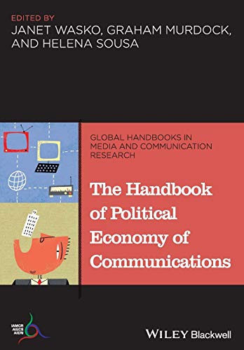 The Handbook Of Political Economy Of Communications Global Handbooks In Media And Communication Research) - Cash Converters