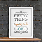Poster Hub Everything Is Going To Be Ok Motivational Art Décor White APLS3243040WT