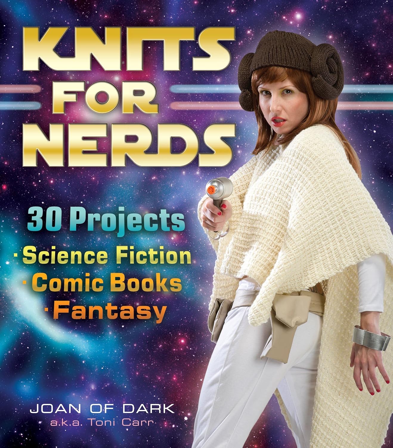 Toni Carr Knits For Nerds 30 Projects Science Fiction Comic Books Fantasy Paperback Main image