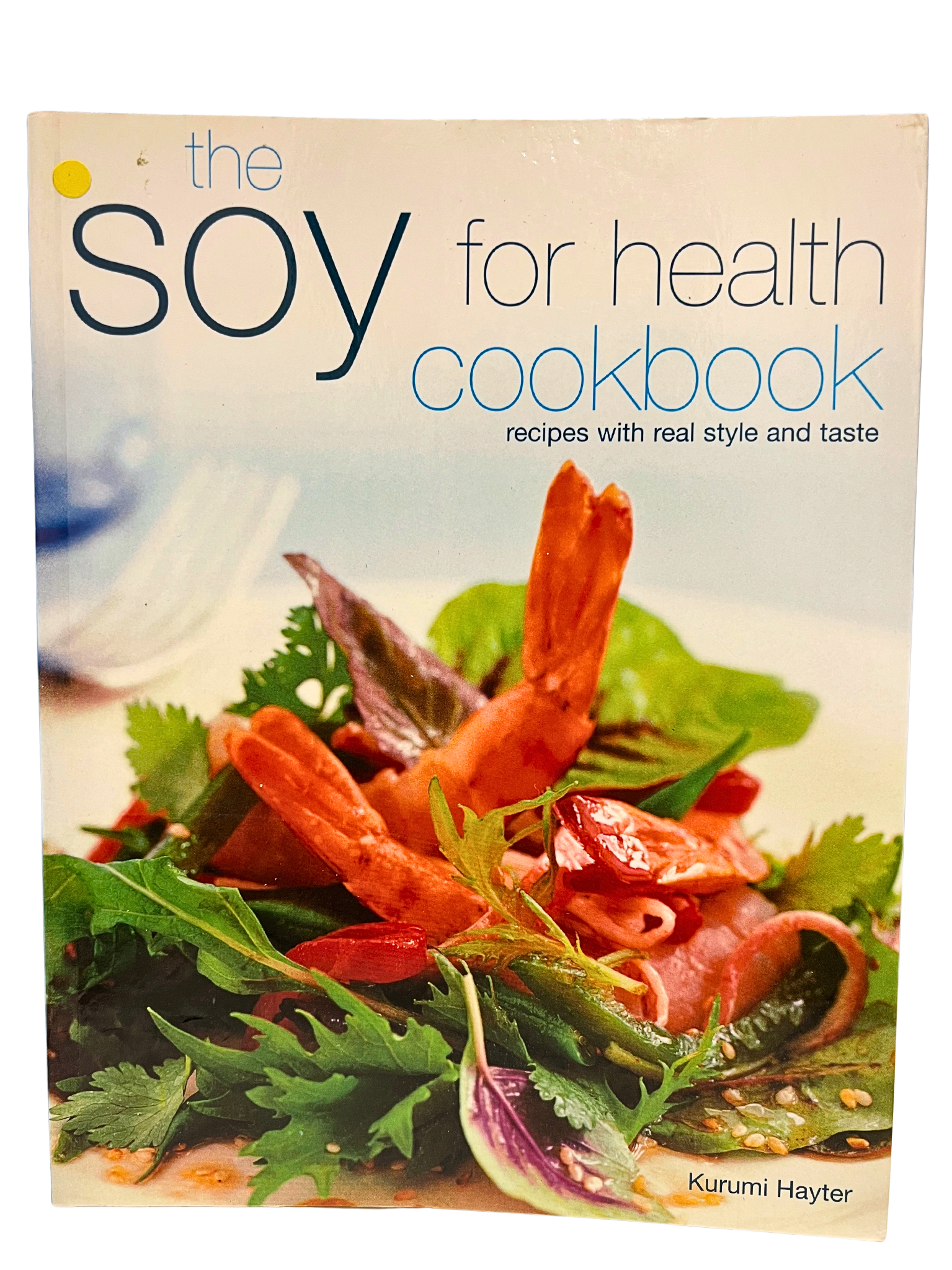 The Soy For Health Cookbook By Kurumi Hayter Main image