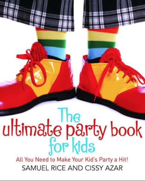 The Ultimate Party Book For Kid's By Samuel Rice & Cissy Azar Main image