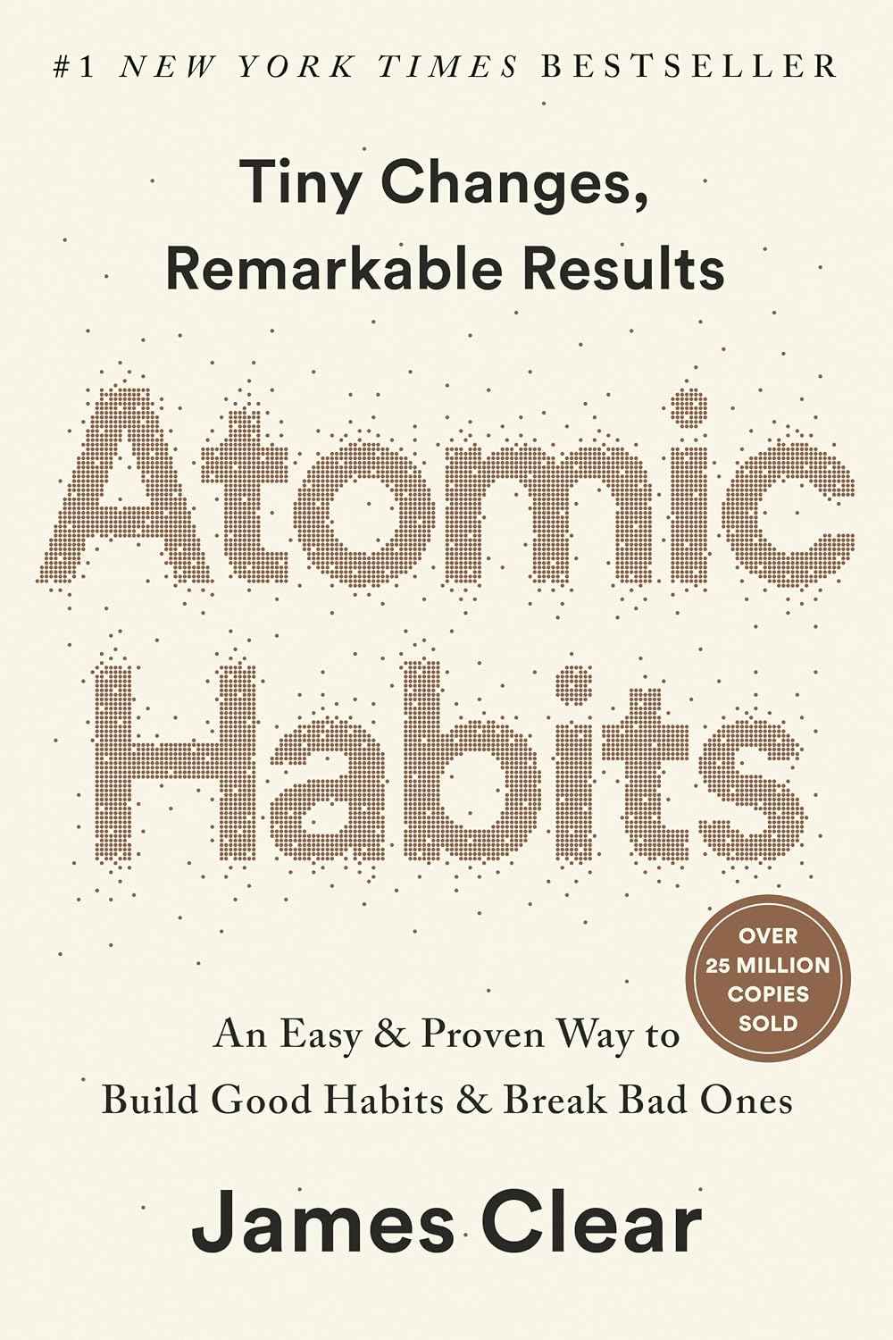 Atomic Habits: An Easy and Proven Way to Build Good Habits and Break Bad Ones Main image
