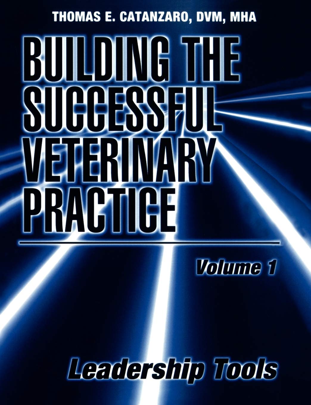 Building The Successful Veterinary Practice Leadership Tools 1 Paperback Main image
