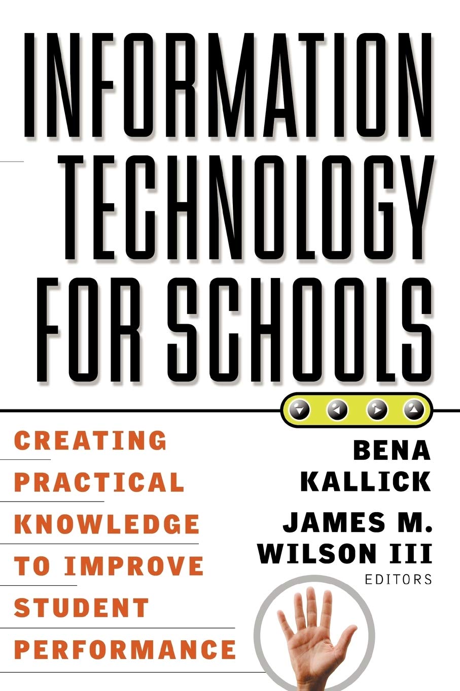 Information Technology For Schools Creating Practical Knowledge to Improve Student Performance Paperback Main image