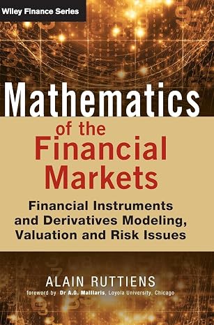 Mathematics of the Financial Markets: Financial Instruments and Derivatives Modelling, Valuation and Risk Issues