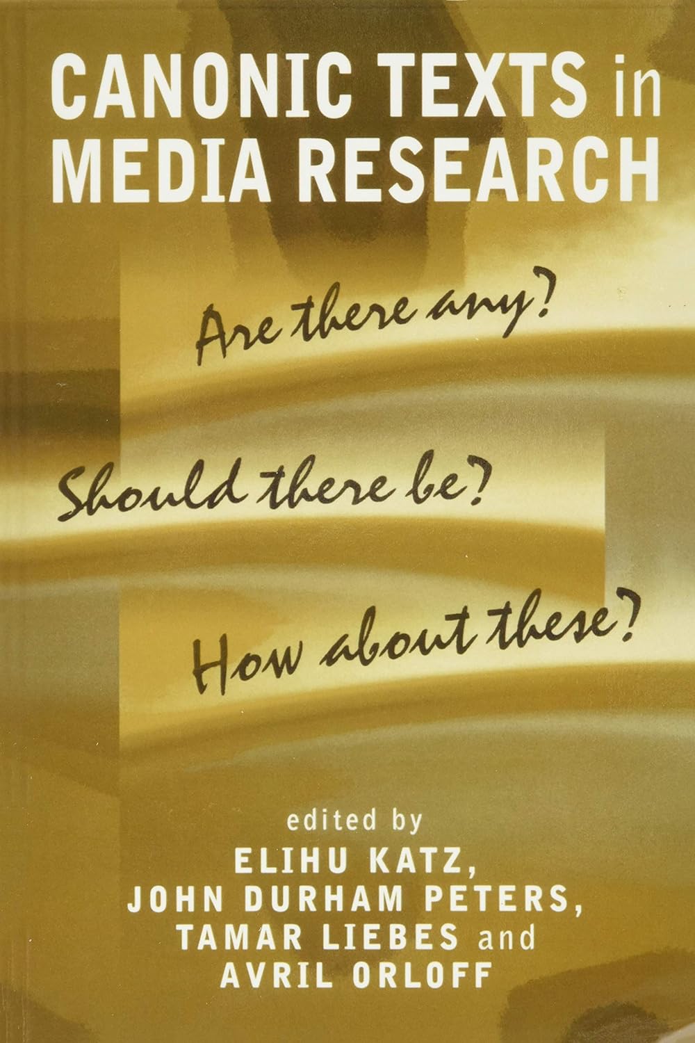 Canonic Texts in Media Research Are There Any Should There Be How About These Main image