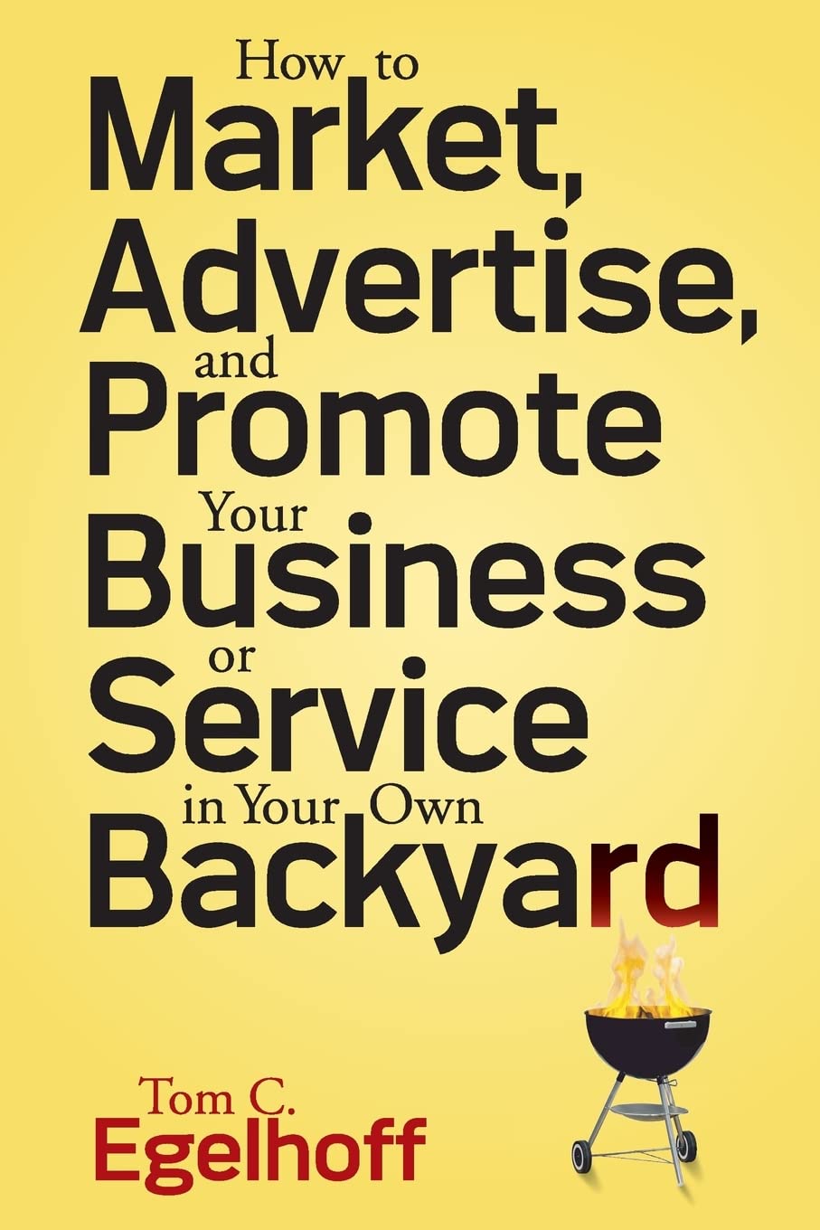 How To Market Advertise And Promote Your Business Or Service In Your Own Backyard Main image
