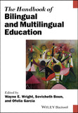 The Handbook of Bilingual and Multilingual Education