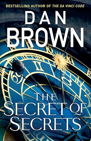 The Secret of Secrets: (Robert Langdon Book 6) Hardcover