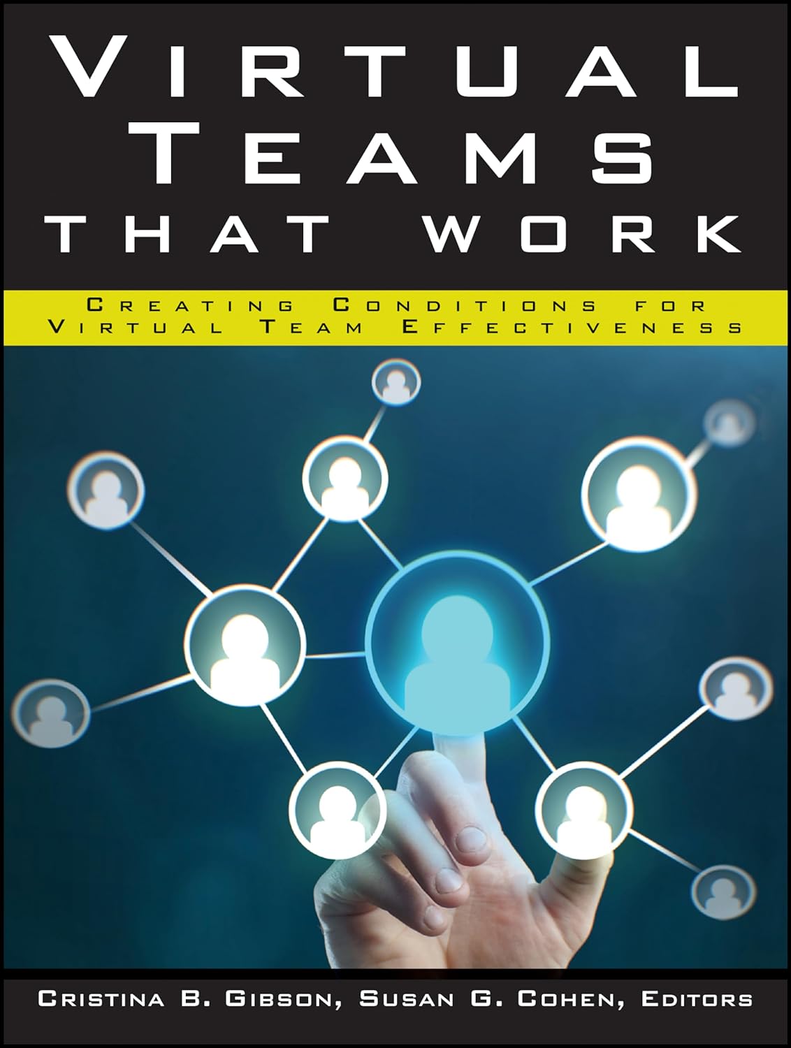 Virtual Teams That Work Creating Conditions for Virtual Team Effectiveness Main image