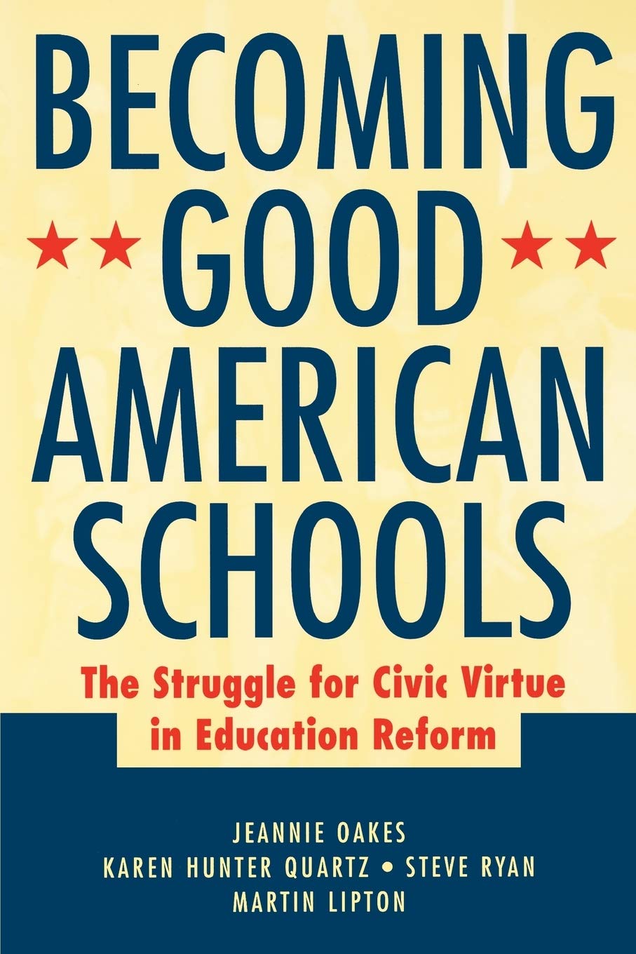 Becoming Good American Schools The Struggle for Civic Virtue in Education Reform Main image
