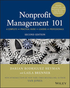 Nonprofit Management 101 A Complete and Practical Guide for Leaders and Professionals