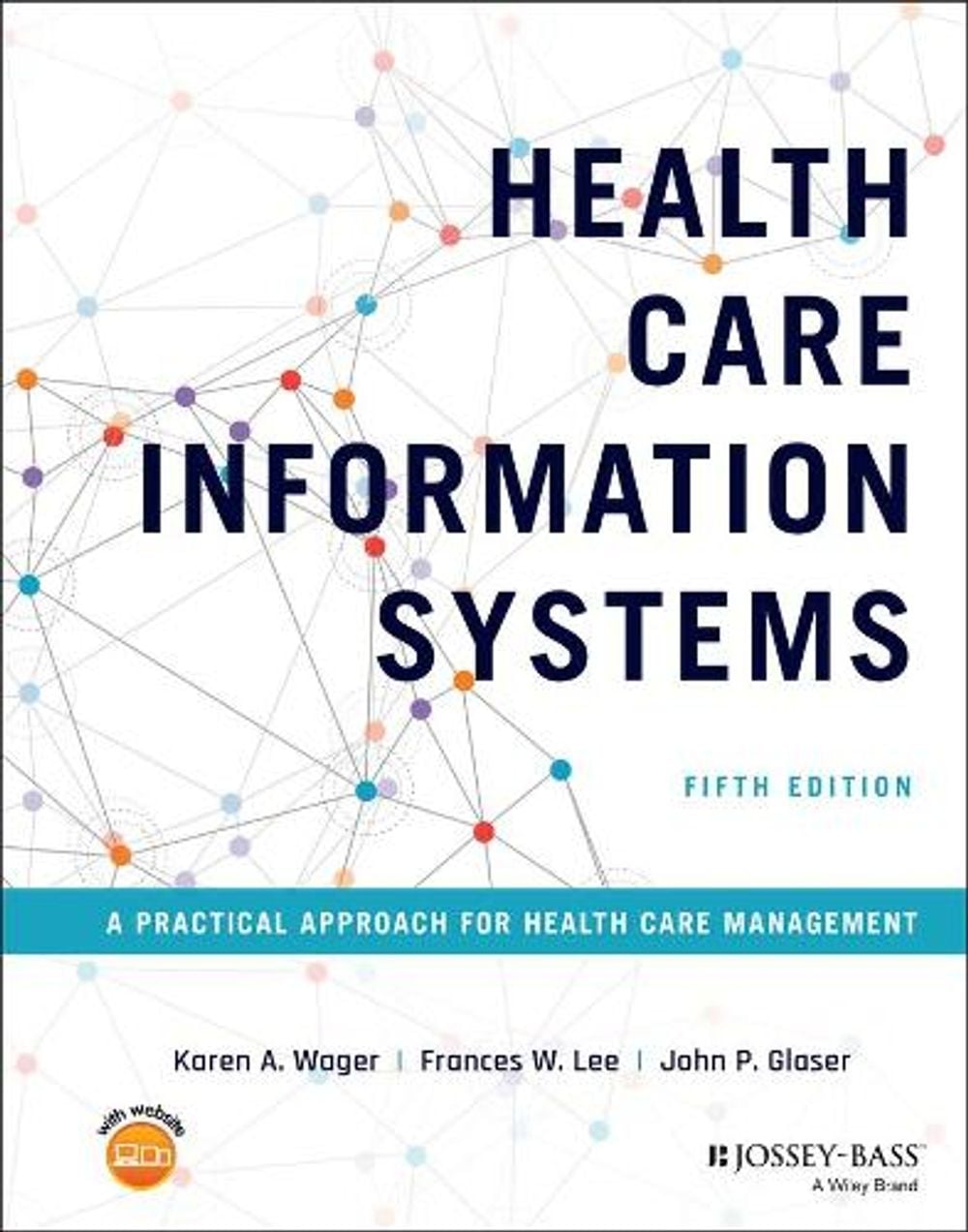 Health Care Information Systems: A Practical Approach for Health Care Management Main image