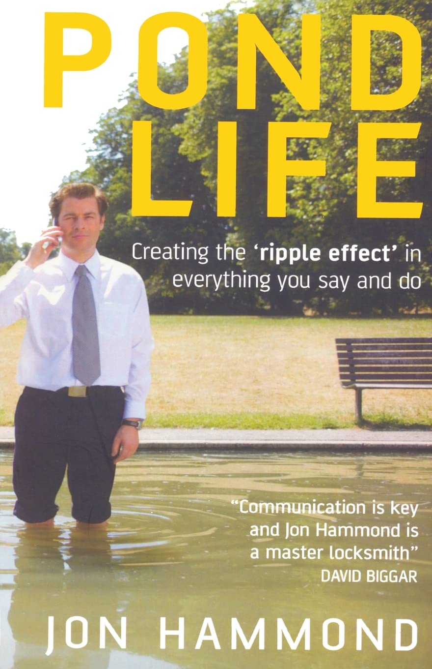 Pond Life Creating The Ripple Effect In Everything You Say And Do Paperback Illustrated Main image