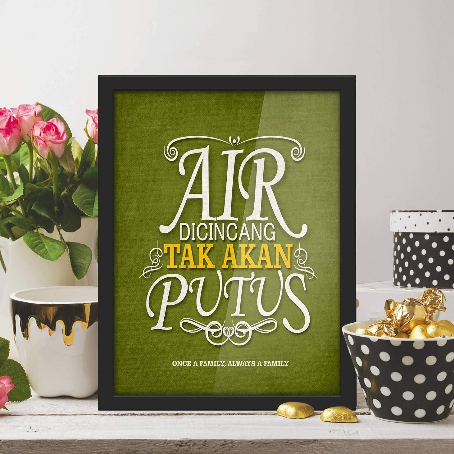 Poster Hub Malay Quotes Once A Family Always A Family Art Decor Secondary image