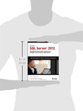 Microsoft SQL Server 2012 Administration RealWorld Skills For MCSA Certification And Beyond Paperback
