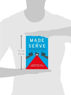 Made To Serve How Manufacturers Can Compete Through Servitization And Product Service Systems Hardcover Illustrated
