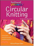 Melissa Morgan Oakes Teach Yourself VISUALLY Circular Knitting Paperback