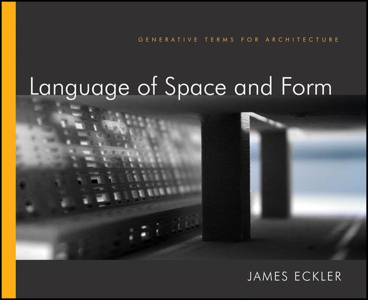 Language of Space and Form Generative Terms for Architecture Main image