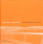 Luis Vidal Architects From Process to Results Hardcover