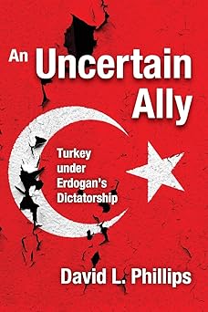 An Uncertain Ally: Turkey under Erdogan's Dictatorship Paperback Main image