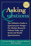 Asking Questions: The Definitive Guide to Questionnaire Design -- For Market Research, Political Polls, and Social and Health Questionnaires: 40 Paperback